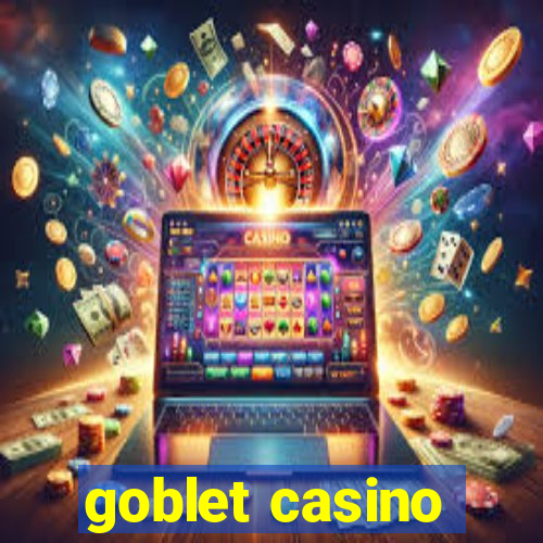 goblet casino